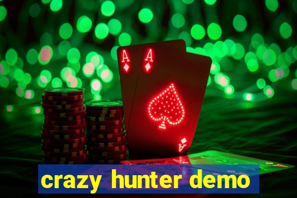 crazy hunter demo